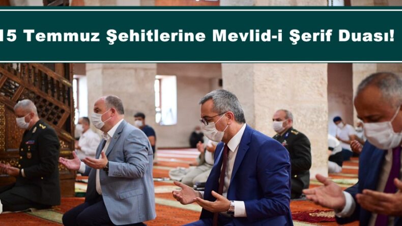 15 Temmuz Şehitlerine Mevlid-i Şerif Duası!