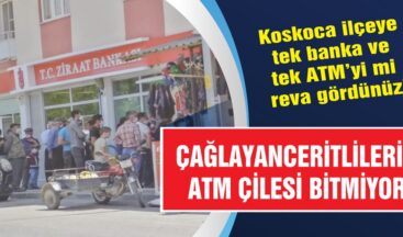 Çağlayanceritlilerin ATM çilesi bitmiyor!