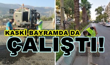 KASKİ BAYRAMDA DA ÇALIŞTI!