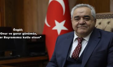 Özgül; “Onur ve gurur günümüz, Zafer Bayramımız kutlu olsun”