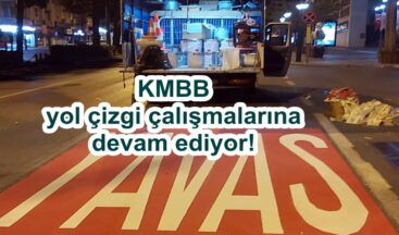 KMBB yol çizgi çalışmalarına devam ediyor!