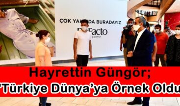 Hayrettin Güngör; “Türkiye Dünya’ya Örnek Oldu”