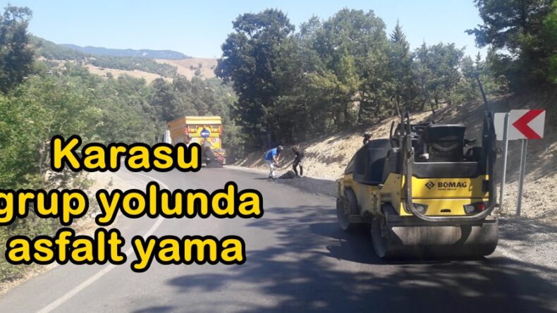 Karasu grup yolunda asfalt yama!