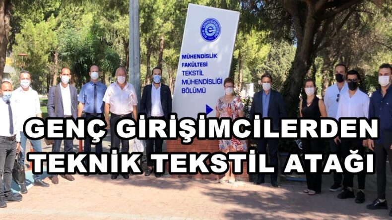 GENÇ GİRİŞİMCİLERDEN TEKNİK TEKSTİL ATAĞI