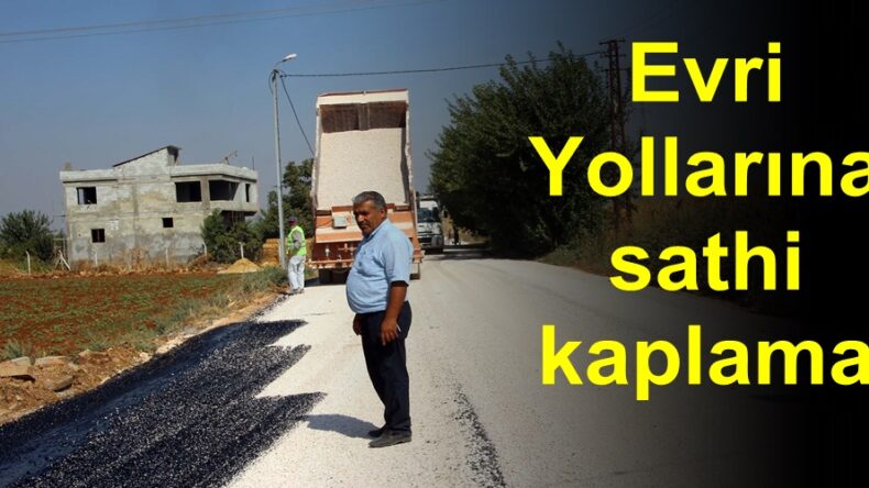 Evri Yollarına sathi kaplama.