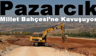 Pazarcık Millet Bahçesi’ne Kavuşuyor.