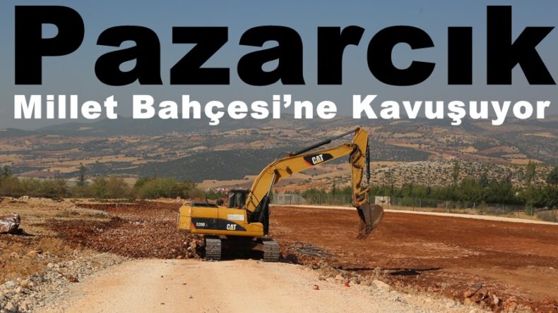 Pazarcık Millet Bahçesi’ne Kavuşuyor.