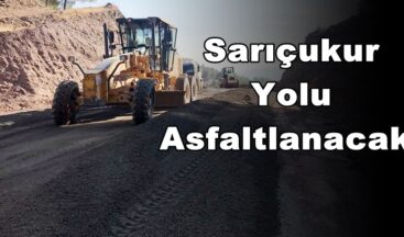 Sarıçukur Yolu Asfaltlanacak!
