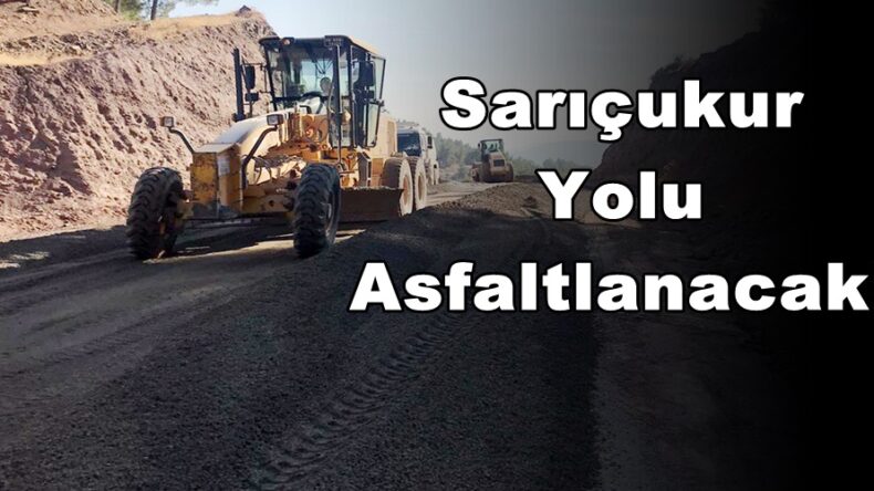 Sarıçukur Yolu Asfaltlanacak!
