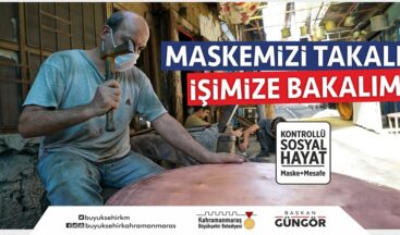 “Maskemizi Takalım İşimize Bakalım”