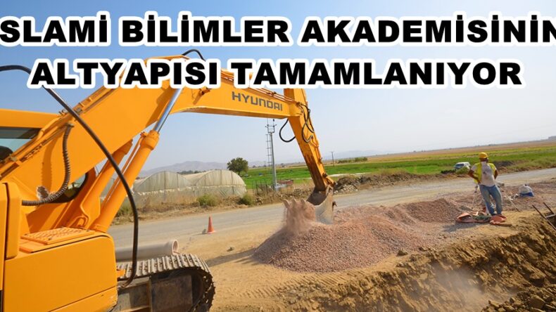 İSLAMİ BİLİMLER AKADEMİSİNİN ALTYAPISI TAMAMLANIYOR!