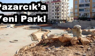 Pazarcık’a Yeni Park!