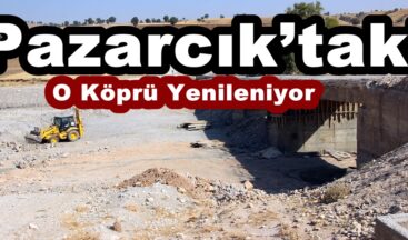 Pazarcık’taki O Köprü Yenileniyor!