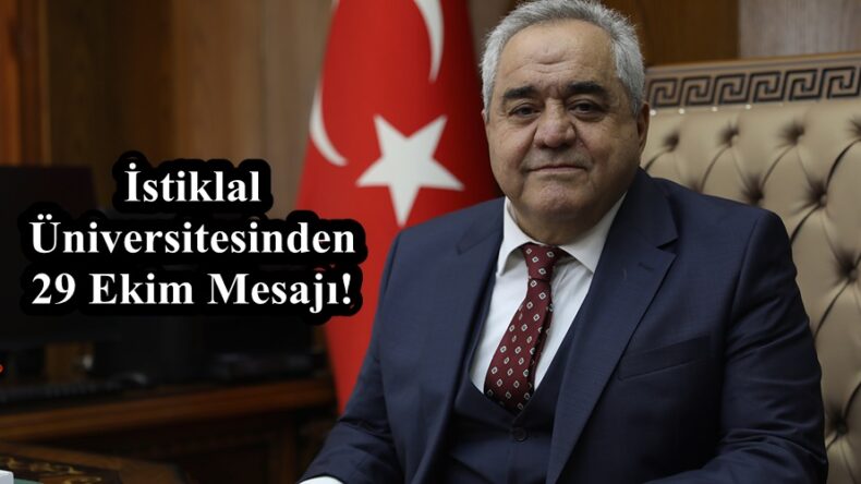 İstiklal Üniversitesinden 29 Ekim Mesajı!
