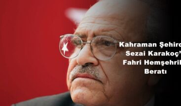 Kahraman Şehirden Sezai Karakoç’a Fahri Hemşehrilik Beratı