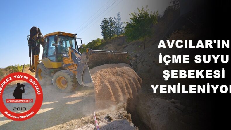 AVCILAR’IN İÇME SUYU ŞEBEKESİ YENİLENİYOR