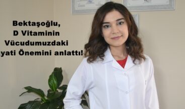Bektaşoğlu, D Vitaminin Vücudumuzdaki Hayati Önemini anlattı!