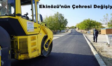 Ekinözü’nün Çehresi Değişiyor!