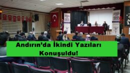Andırın’da İkindi Yazıları Konuşuldu!