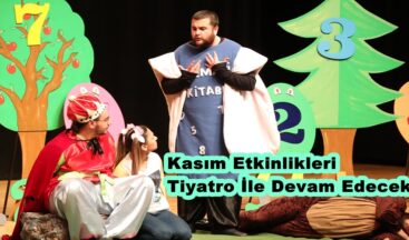 Kasım Etkinlikleri Tiyatro İle Devam Edecek!