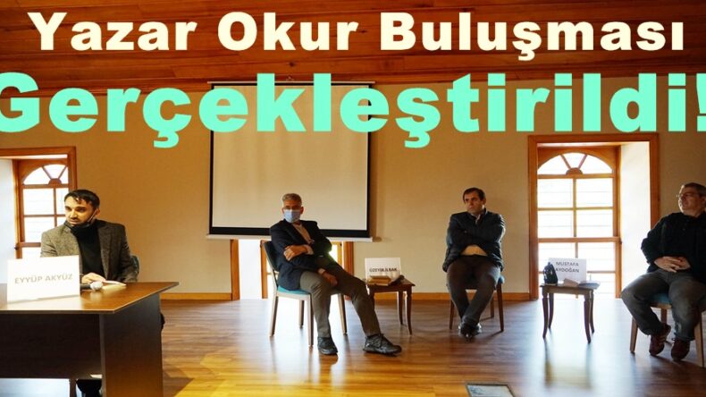 Yazar Okur Buluşması Gerçekleştirildi!