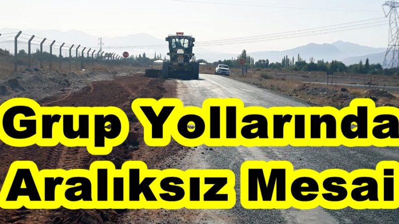 Grup Yollarında Aralıksız Mesai!