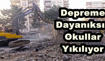 Depreme Dayanıksız Okullar Yıkılıyor.