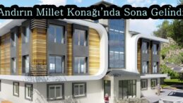 Andırın Millet Konağı’nda Sona Gelindi!