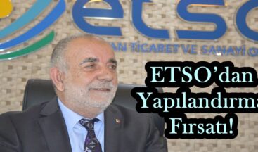 ETSO’dan Yapılandırma Fırsatı