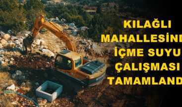 KILAĞLI MAHALLESİNDE İÇME SUYU ÇALIŞMASI TAMAMLANDI!