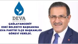 ÇAĞLAYANCERİT ESKİ BELEDİYE BAŞKANINA DEVA PARTİSİ İLÇE BAŞKANLIĞI GÖREVİ VERİLDİ.