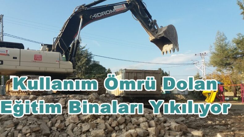 Kullanım Ömrü Dolan Eğitim Binaları Yıkılıyor!