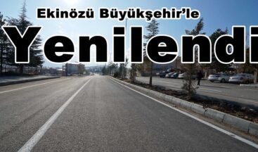 Ekinözü Büyükşehir’le Yenilendi.