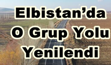 Elbistan’da O Grup Yolu Yenilendi!