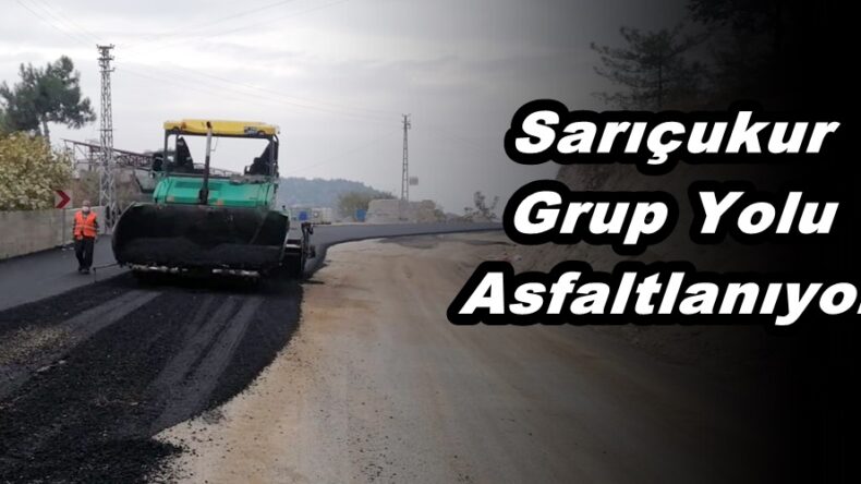 Sarıçukur Grup Yolu Asfaltlanıyor!