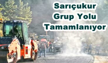 Sarıçukur Grup Yolu Tamamlanıyor.