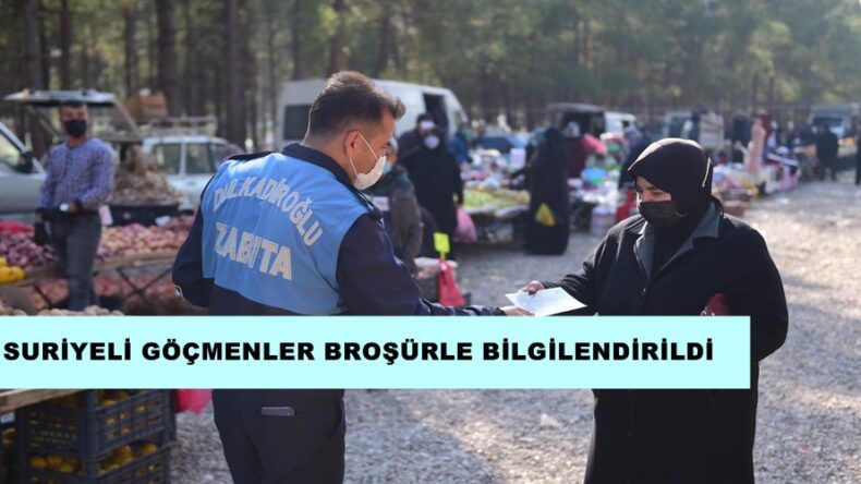 SURİYELİ GÖÇMENLER BROŞÜRLE BİLGİLENDİRİLDİ.