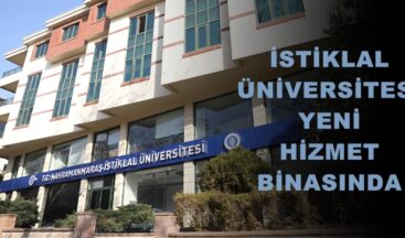 İSTİKLAL ÜNİVERSİTESİ YENİ HİZMET BİNASINDA!
