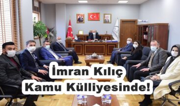 İmran Kılıç Kamu Külliyesinde!