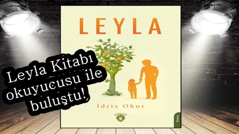 Leyla Kitabı okuyucusu ile buluştu!