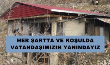 HER ŞARTTA VE KOŞULDA VATANDAŞIMIZIN YANINDAYIZ.