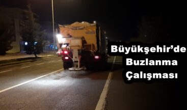 Büyükşehir’den Buzlanma Çalışması.