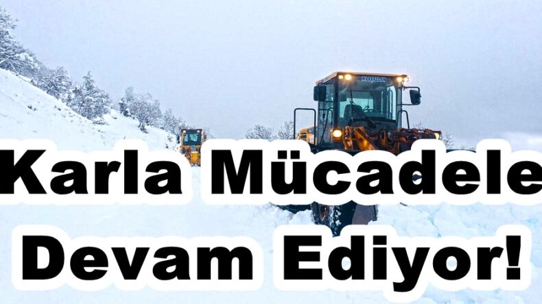 Karla Mücadele Devam Ediyor.