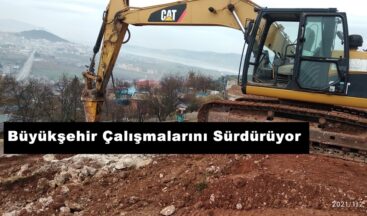 Büyükşehir Çalışmalarını Sürdürüyor.