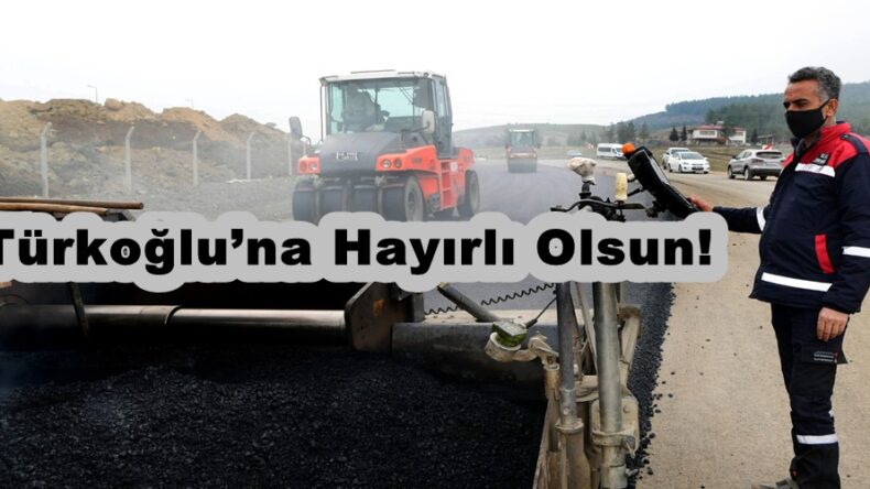 Türkoğlu’na Hayırlı Olsun!