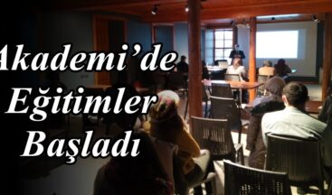Akademi’de Eğitimler Başladı!