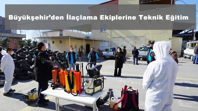 Büyükşehir’den İlaçlama Ekiplerine Teknik Eğitim!