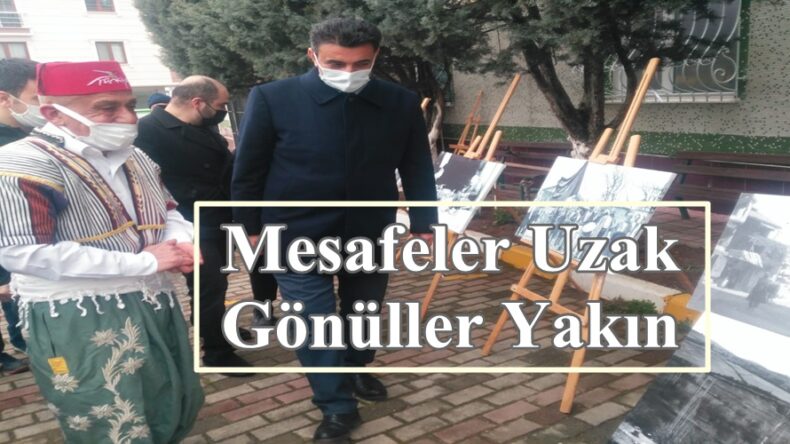 Mesafeler Uzak Gönüller Yakın!