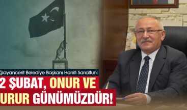 Sarıaltun: 12 Şubat, Onur ve Gurur Günümüzdür!