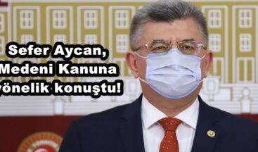 Sefer Aycan,Medeni Kanuna yönelik konuştu!